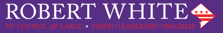 Robert White DC Council At-Large candidate banner 2016